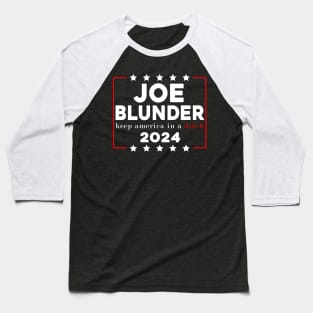 Joe Blunder keep america in a ditch 2024 Baseball T-Shirt